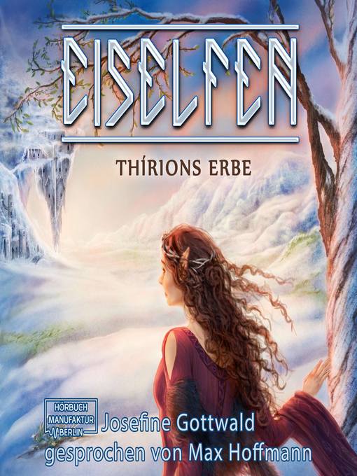 Titeldetails für Thírions Erbe--Eiselfen, Band 2 nach Josefine Gottwald - Verfügbar